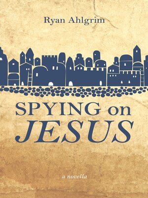 cover image of Spying on Jesus